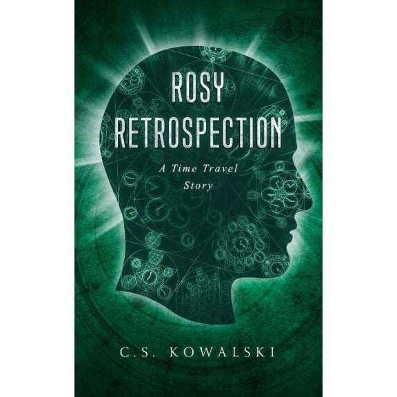 Rosy Retrospection : A Time Travel Story (Paperback)