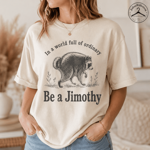 Be a Jimothy Raccoon T-Shirt, Funny Trash Panda Graphic Tee, Vintage Wildlife Animal Lover Shirt