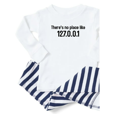

CafePress - There s No Place Like 127.0.0.1 - Toddler Long Sleeve Pajama set