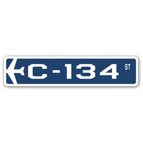 C-134 Street Sign Air Force Aircraft Military | Indoor/Outdoor | 18" Wide