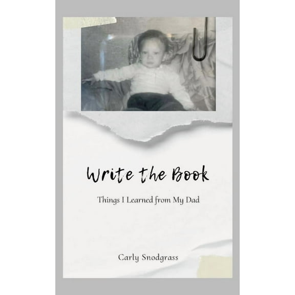 Write The Book: Things I Learned from My Dad, (Paperback)
