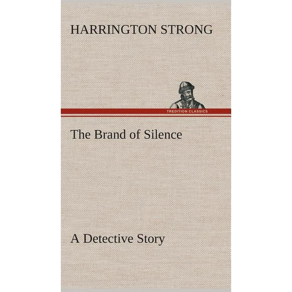 The Brand of Silence A Detective Story (Hardcover)