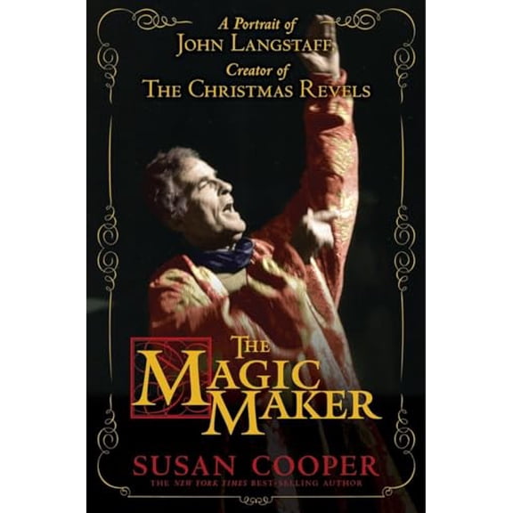 Pre-Owned The Magic Maker: A Portrait of John Langstaff and His Revels (Hardcover) 0763650404 9780763650407