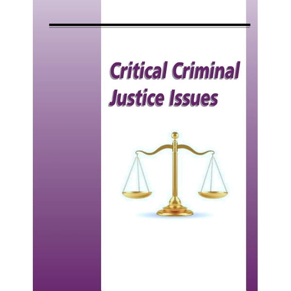 Critical Criminal Justice Issues