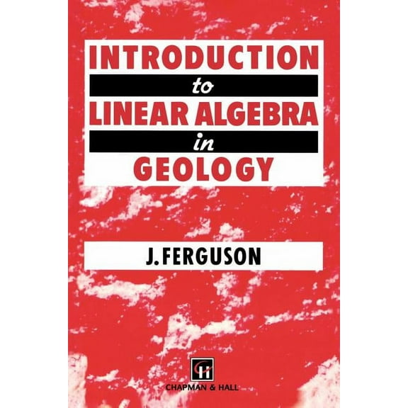 Introduction to Linear Algebra in Geology, (Paperback)