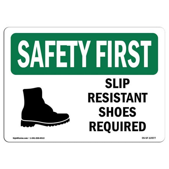 SignMission OS-SF-P-710-L-10977 OSHA Safety First Sign - Slip Resistant Shoes Required with Symbol