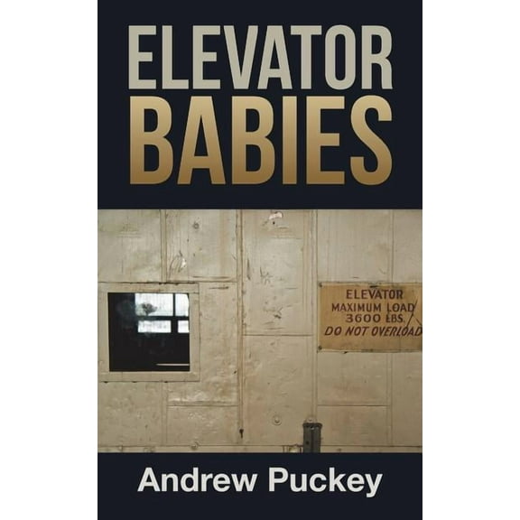 Elevator Babies (Paperback) by Andrew Puckey