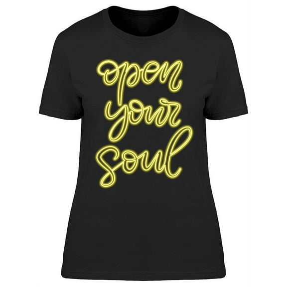 Open Your Soul Neon Design T-Shirt Women -Image by Shutterstock, Female x-Large