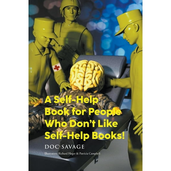 A Self-Help Book for People Who Don't Like Self-Help Books!, (Paperback)