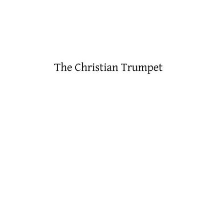 The Christian Trumpet Paperback 1492908509 9781492908500 Fr. Martin von Cochem