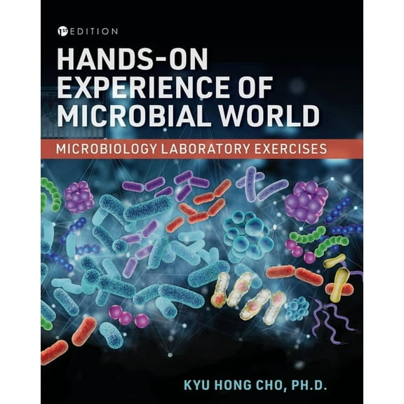 Hands-On Experience of Microbial World: Microbiology Laboratory Exercises, (Paperback)