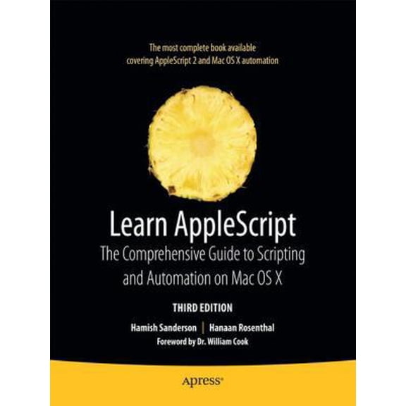 Pre-Owned Learn AppleScript: The Comprehensive Guide to Scripting and Automation on Mac OS X (Paperback) 1430223618 9781430223610