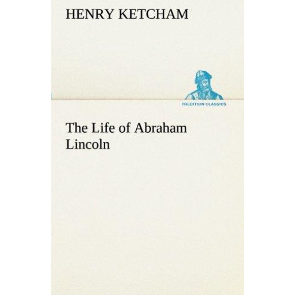 The Life of Abraham Lincoln