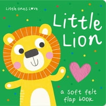 Little Ones Love Felt Flap Baby Books Little Ones Love Little Lion, (Board Book)