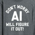 thumbnail image 3 of Instant Message - Don't Worry AI Will Figure It Out - Men's Long Sleeve T-Shirt, 3 of 6