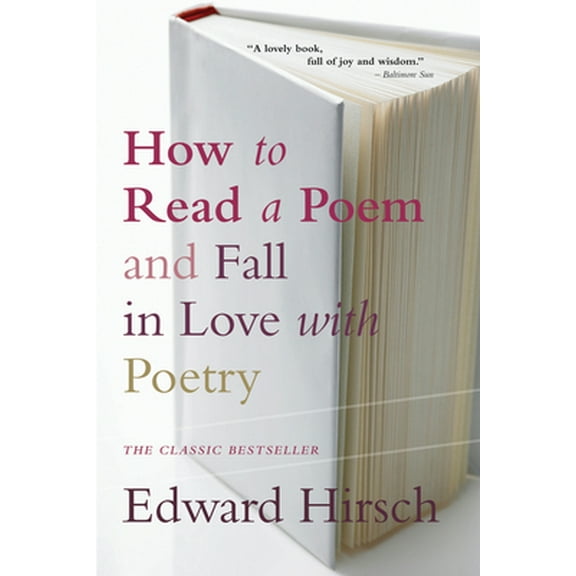 Pre-Owned How to Read a Poem: And Fall in Love with Poetry (Paperback) 0156005662 9780156005661