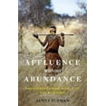 thumbnail image 2 of Affluence Sans Abondance : le Monde Disparaissant des Bushmen, 2 of 2