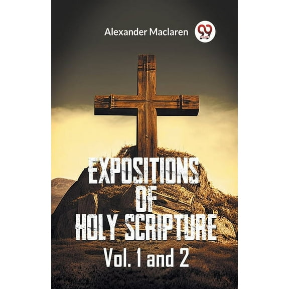 Expositions Of Holy Scripture Vol. 1 And 2 (Paperback)