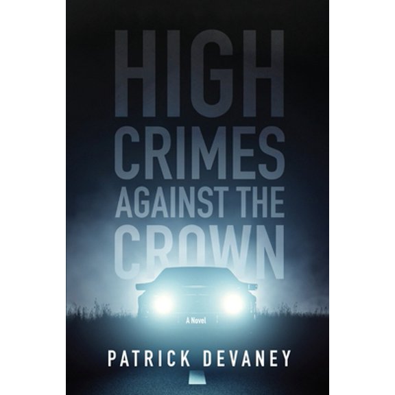 Pre-Owned High Crimes Against The Crown (Paperback) 1088002781 9781088002780