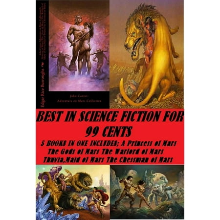 Best in Science Fiction for 99 Cents (5 Books in One Includes (A Princess of Mars)(The Gods of Mars)(The Warlord of Mars)(Thuvia,Maid of Mars)(The Chessman of Mars)) - (Best 99 Cent Android Games)