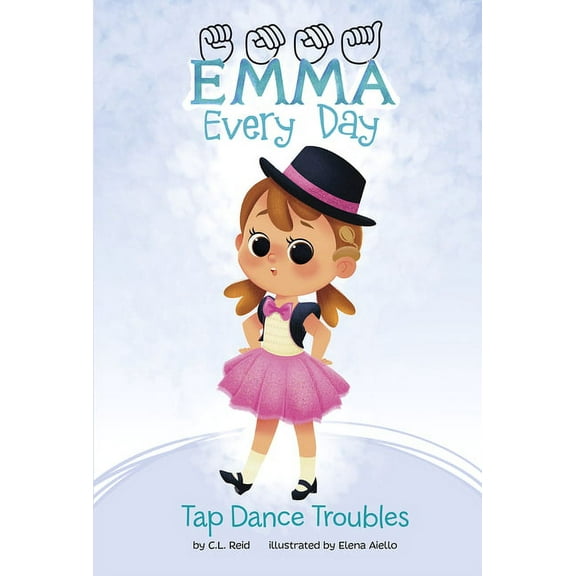 Emma Every Day Tap Dance Troubles, (Hardcover)