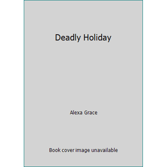 Pre-Owned Deadly Holiday (Paperback) 1480296244 9781480296244