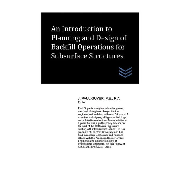 Geotechnical Engineering: An Introduction to Planning and Design of Backfill Operations for Subsurface Structures (Paperback)