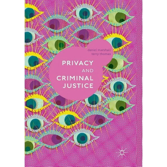 Privacy and Criminal Justice, (Paperback)
