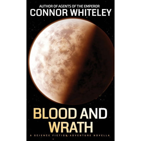 Agents of the Emperor Science Fiction St Blood And Wrath: A Science Fiction Adventure Novella, Book 13, (Paperback)