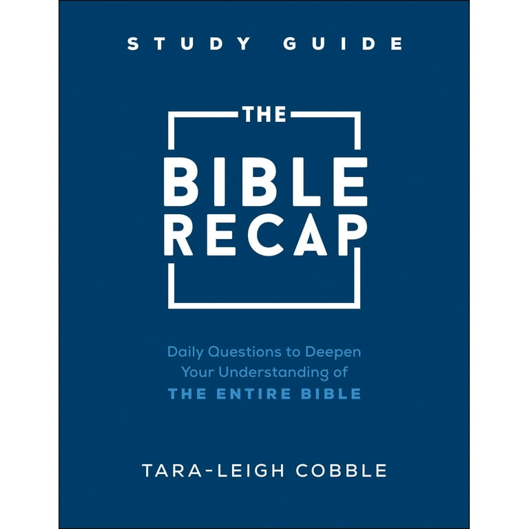 Tara-Leigh Cobble, The Bible Recap Study Guide, Daily Questions