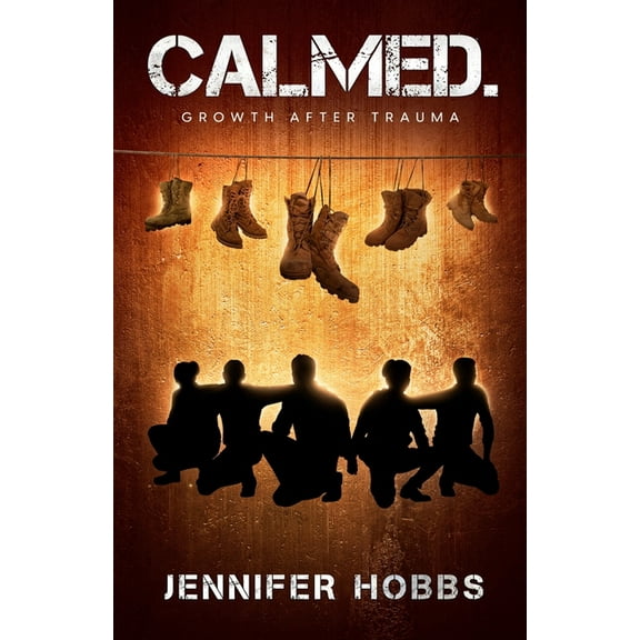 Calmed: Growth After Trauma, (Paperback)