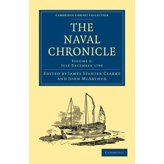 Cambridge Library Collection - Naval Chr The Naval Chronicle - Volume 2, (Paperback)