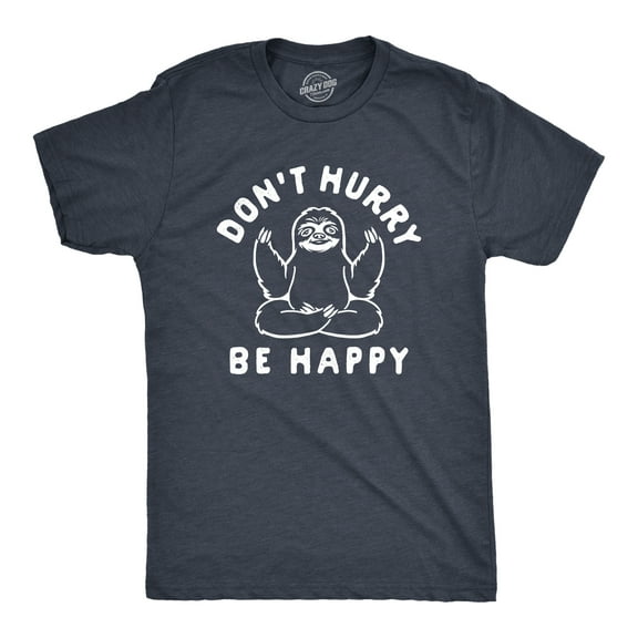 Mens Dont Hurry Be Happy T Shirt Funny Sloth Yoga Gift Graphic Novelty Tee for Guys Graphic Tees