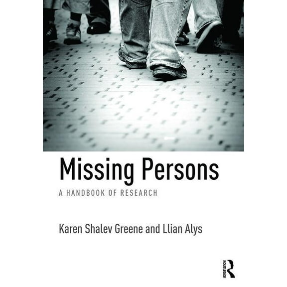 Missing Persons: A handbook of research, (Hardcover)