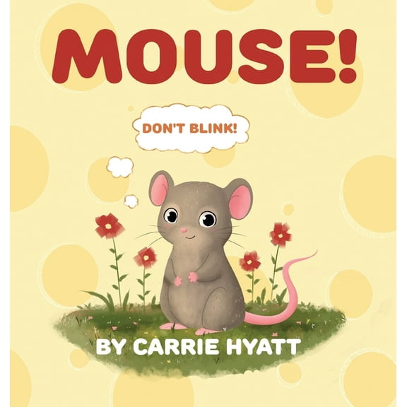 Mouse!, (Hardcover)