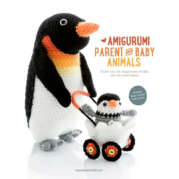 Amigurumi Parent and Baby Animals: Crochet Soft and Snuggly Moms and Dads with the Cutest Babies!, (Paperback)