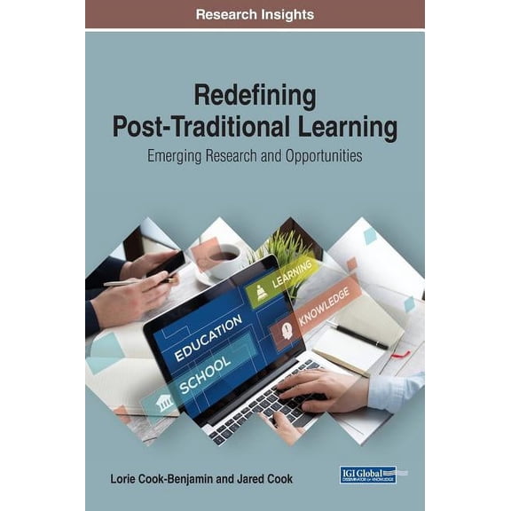 Redefining Post-Traditional Learning: Emerging Research and Opportunities, (Hardcover)