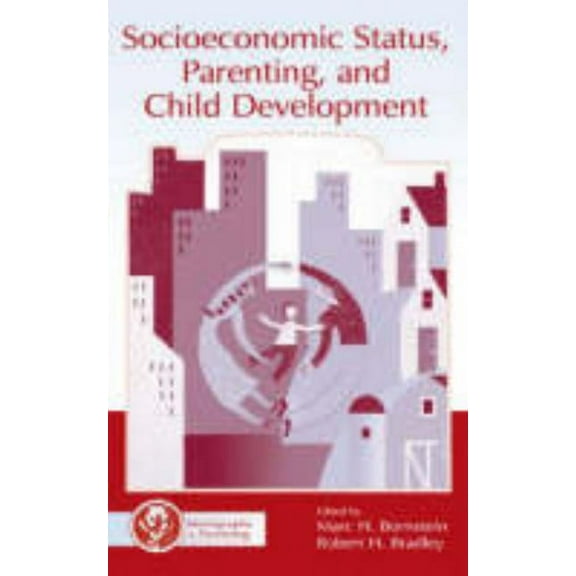 Monographs in Parenting Socioeconomic Status, Parenting, and Child Development, (Hardcover)