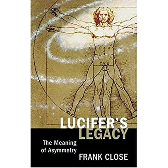 Pre-Owned Lucifer's Legacy: The Meaning of Asymmetry (Hardcover) 0198503806 9780198503804