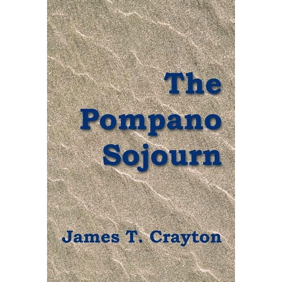 The Pompano Sojourn (Paperback)