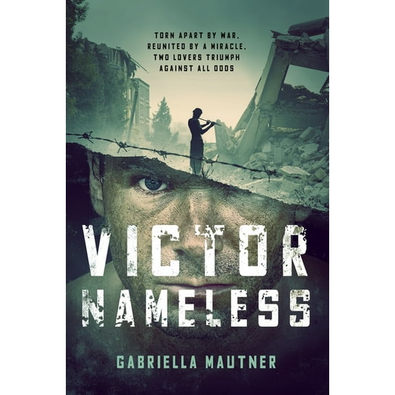 Victor Nameless: Torn Apart by War, Reunited by a Miracle, Two Lovers Triumph Against All Odds, (Paperback)