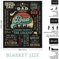 thumbnail image 5 of Gifts for Dad - Dad Birthday Gift - Dad Gifts from Daughter/Son - Birthday Gifts for Dad - Dad Blanket- Gifts for Dad Who Wants Nothing - Best Dad Ever Gifts - Papa/Father Gifts Blanket 50" x 60", 5 of 5