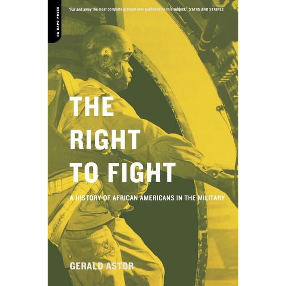The Right to Fight: A History of African Americans in the Military, (Paperback)
