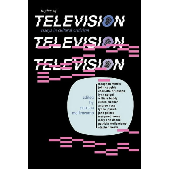 Theories of Contemporary Culture Logics of Television, (Paperback)
