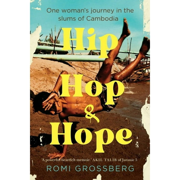 Hip Hop & Hope: One woman's journey in the slums of Cambodia, (Paperback)