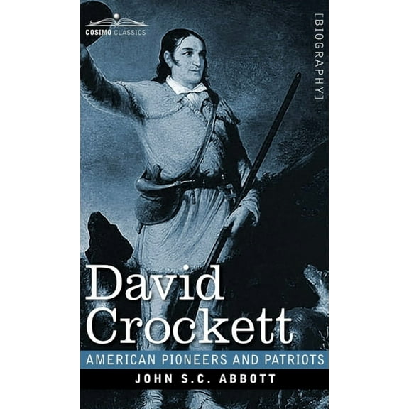 David Crockett: His Life and Adventures (Hardcover)