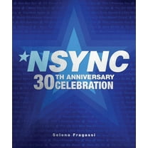 Nsync 30th Anniversary Celebration: We Want You Back!, (Hardcover)