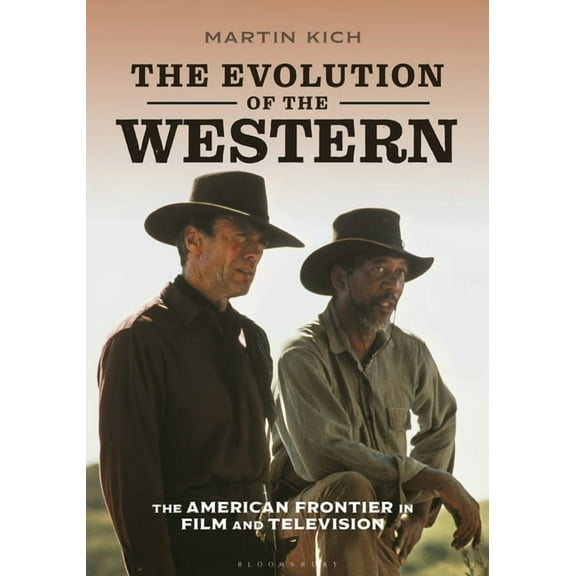 The Evolution of the Western: The American Frontier in Film and Television, (Paperback)