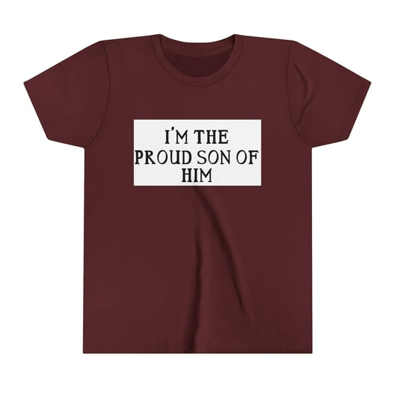 PROUD SON OF HIM - Youth Short Sleeve Tee