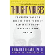 Thought Viruses: Powerful Ways to Change Your Thought Patterns and Get What You Want in Life [Paperback - Used]
